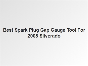 Selecting the Best Spark Plug Gap Gauge Tool