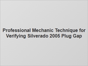 Professional Mechanic Technique for Verifying Plug Gap