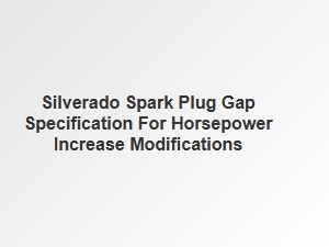 Optimizing Spark Plug Gap for Enhanced Horsepower